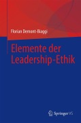 Cover-Bild zum Titel 'Elemente der Leadership-Ethik' von 'Florian Demont-Biaggi'