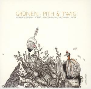 Pith & Twig - Christian/Kaufmann Lillinger