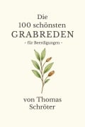 Cover-Bild zum Titel 'Die 100 schönsten Grabreden - für Beerdigungen' von 'Thomas Schröter'