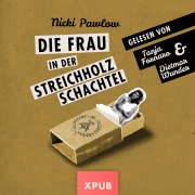 Cover-Bild zum Titel 'Die Frau in der Streichholzschachtel' von 'Nicki Pawlow, Nicki Pawlow'