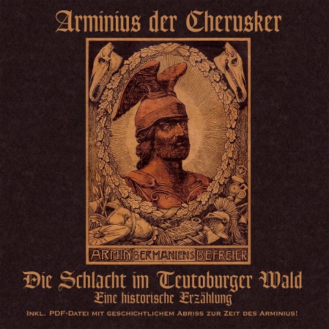 Die Schlacht im Teutoburger Wald - Arminius der Cherusker