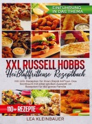 Cover-Bild zum Titel 'XXL Russell Hobbs Heißluftfritteuse Rezeptbuch' von 'Lea Kleinbauer'