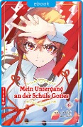Cover-Bild zum Titel 'Mein Untergang an der Schule Gottes 06' von 'Natsu Hyuuga, Modomu Akagawara'