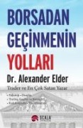 Borsadan Gecinmenin Yollari - Alexander Elder