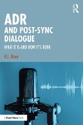 Cover-Bild zum Titel 'ADR and Post-Sync Dialogue' von 'R. J. Kizer'
