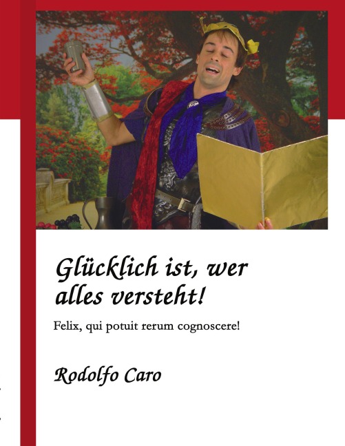 Glücklich ist, wer alles versteht! - Rodolfo Caro