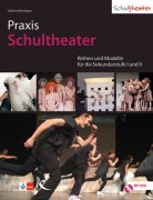 Cover-Bild zum Titel 'Praxis Schultheater' von 'Sabine Kündiger'