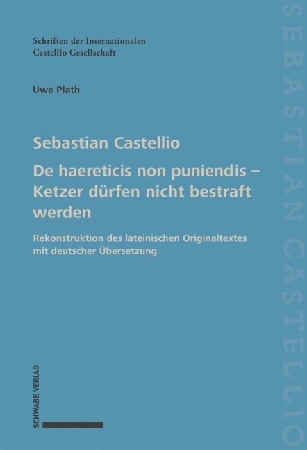 De haereticis non puniendis - Ketzer dürfen nicht bestraft werden - Sebastian Castellio