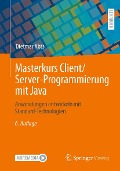 Cover-Bild zum Titel 'Masterkurs Client/Server-Programmierung mit Java' von 'Dietmar Abts'