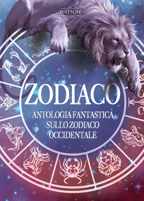 Zodiaco. Antologia fantastica sullo zodiaco occidentale - 