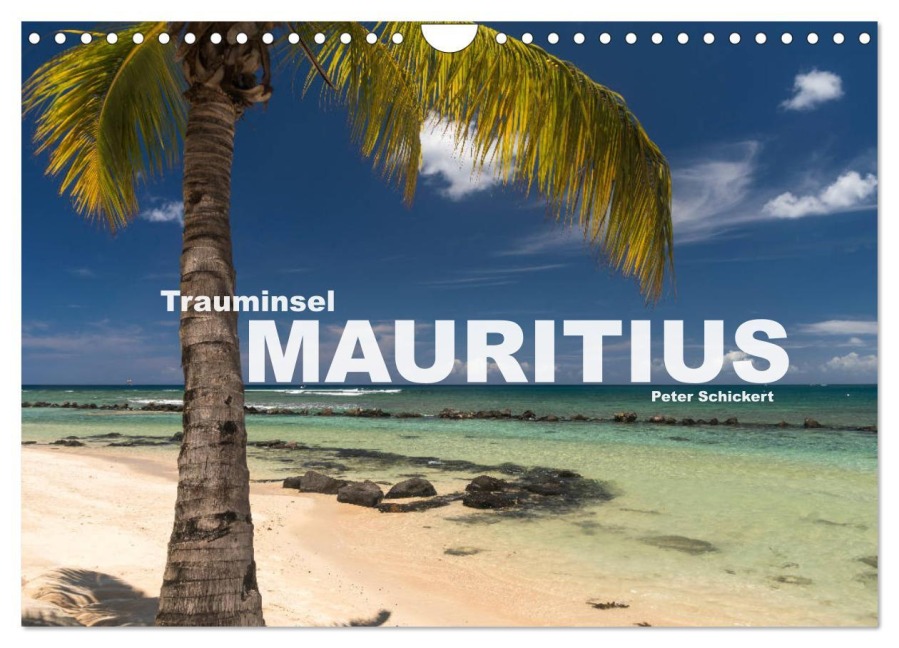 Trauminsel Mauritius (Wandkalender 2026 DIN A4 quer), CALVENDO Monatskalender - Peter Schickert