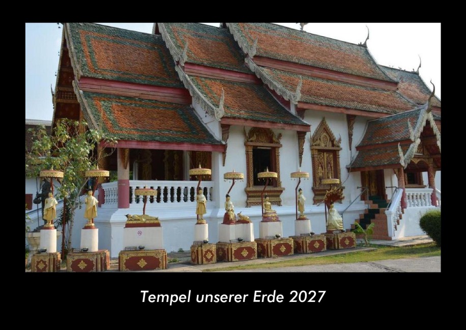 Tempel unserer Erde 2027 Fotokalender DIN A3 - Tobias Becker