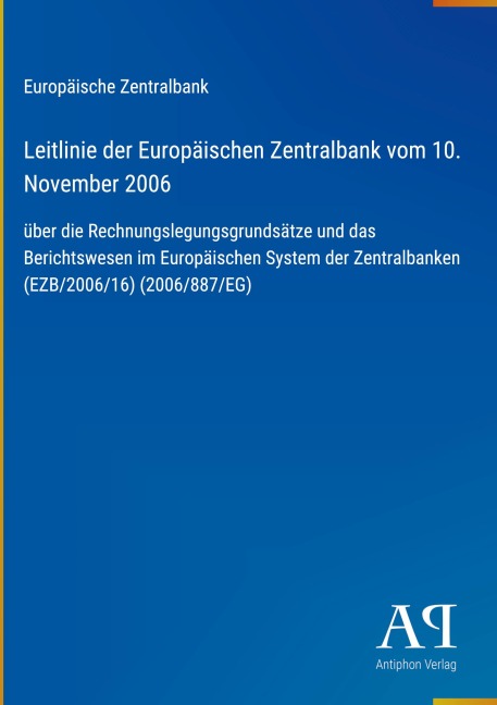 Leitlinie der Europäischen Zentralbank vom 10. November 2006 - Europäische Zentralbank
