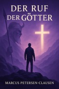 Cover-Bild zum Titel 'Der Ruf der Götter - Ein innerer Kampf' von 'Marcus PC Petersen - Clausen'