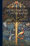 Cover-Bild zum Titel 'Latin Literature of the Empire; Volume 1' von 'Alfred Gudeman'