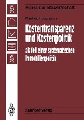 Kostentransparenz und Kostenpolitik als Teil einer systematischen Immobilienpolitik - Manfred Koopmann