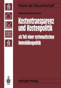 Cover-Bild zum Titel 'Kostentransparenz und Kostenpolitik als Teil einer systematischen Immobilienpolitik' von 'Manfred Koopmann'