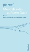Cover-Bild zum Titel 'Mendelssohn auf dem Dach' von 'Jiri Weil'