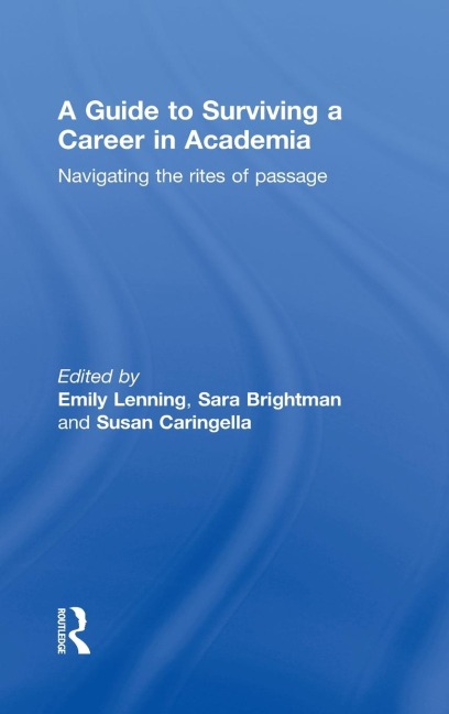 A Guide to Surviving a Career in Academia - 