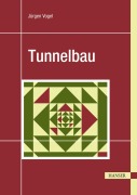 Cover-Bild zum Titel 'Tunnelbau' von 'Jürgen Vogel'