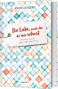Cover-Bild zum Titel 'Die Liebe, nach der du dich sehnst' von 'John Ortberg'