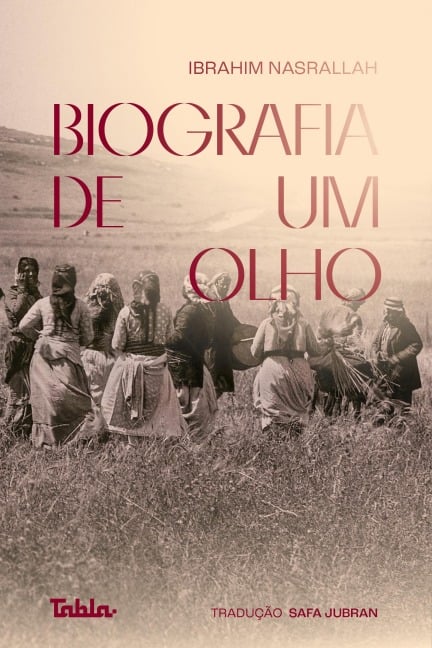 Biografia de um olho - Ibrahim Nasrallah