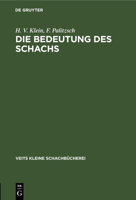 Die Bedeutung des Schachs - F. Palitzsch, H. V. Klein