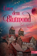 Cover-Bild zum Titel 'Unter dem Blutmond' von 'Sylvia Weill'