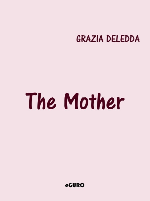 The Mother - Grazia Deledda