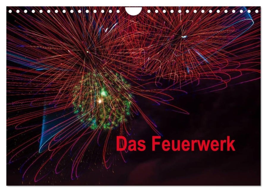 Das Feuerwerk (Wandkalender 2025 DIN A4 quer), CALVENDO Monatskalender - Dieter Gödecke