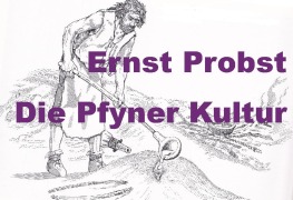Cover-Bild zum Titel 'Die Pfyner Kultur' von 'Ernst Probst'