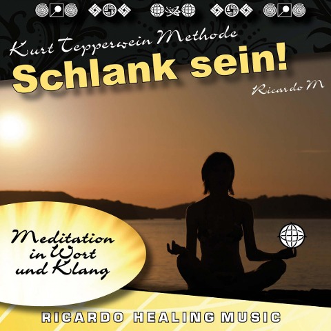 Kurt Tepperwein Methode: Schlank Sein! (Meditation in Wort und Klang) - 