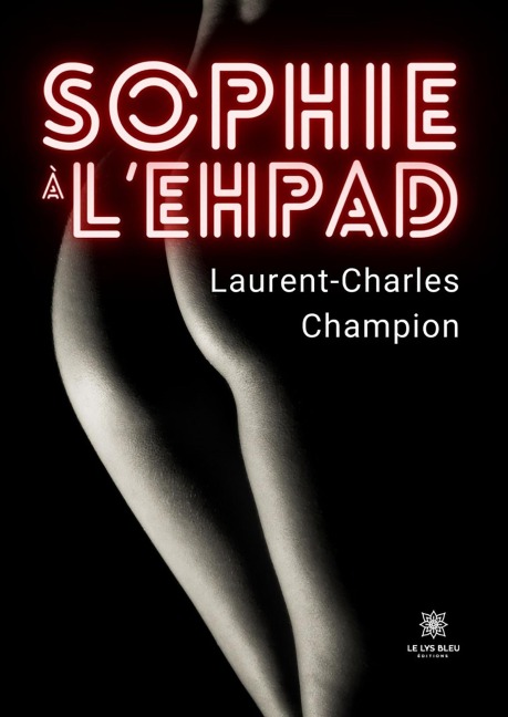 Sophie à l'EHPAD - Laurent-Charles Champion