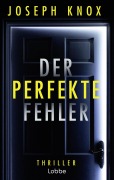 Cover-Bild zum Titel 'Der perfekte Fehler' von 'Joseph Knox'