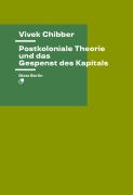 Cover-Bild zum Titel 'Postkoloniale Theorie und das Gespenst des Kapitals' von 'Vivek Chibber'