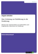 Cover-Bild zum Titel 'Eine Schulung zur Einführung in die Ernährung' von 'Angela Schickler'