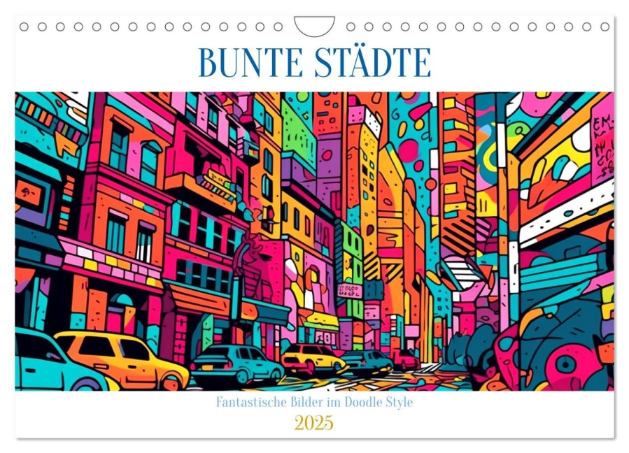 Bunte Städte (Wandkalender 2025 DIN A4 quer), CALVENDO Monatskalender - Tim Alberts