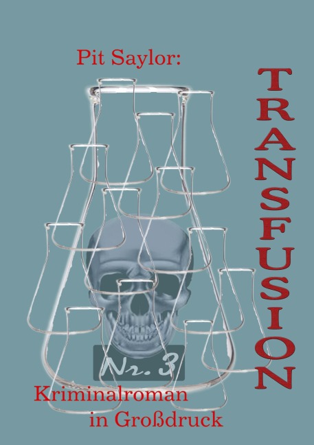 Transfusion (Grossdruck) - Pit Saylor