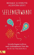 Cover-Bild zum Titel 'seelenverwandt' von 'Ronald Schweppe, Aljoscha Long'