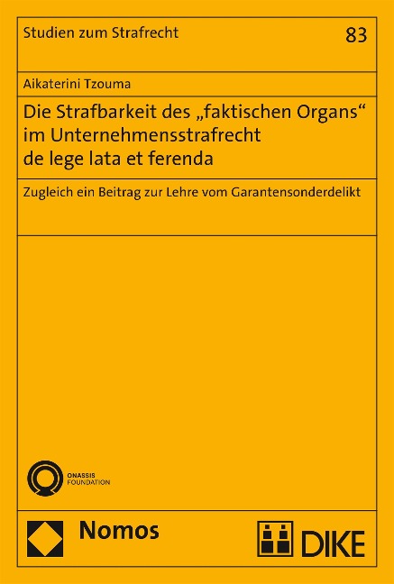 Die Strafbarkeit des "faktischen Organs" im Unternehmensstrafrecht de lege lata et ferenda - Aikaterini Tzouma
