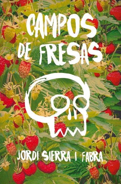 Campos de fresas - Jordi Sierra I Fabra