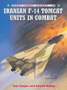 Cover-Bild zum Titel 'Iranian F-14 Tomcat Units in Combat' von 'Tom Cooper, Farzad Bishop'