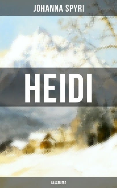 Heidi (Illustriert) - Johanna Spyri