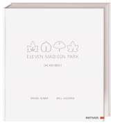 Cover-Bild zum Titel 'Eleven Madison Park' von 'Daniel Humm, Will Guidara'