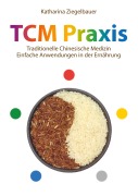 Cover-Bild zum Titel 'TCM Praxis' von 'Katharina Ziegelbauer'