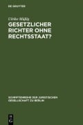 Cover-Bild zum Titel 'Gesetzlicher Richter ohne Rechtsstaat?' von 'Ulrike Müßig'