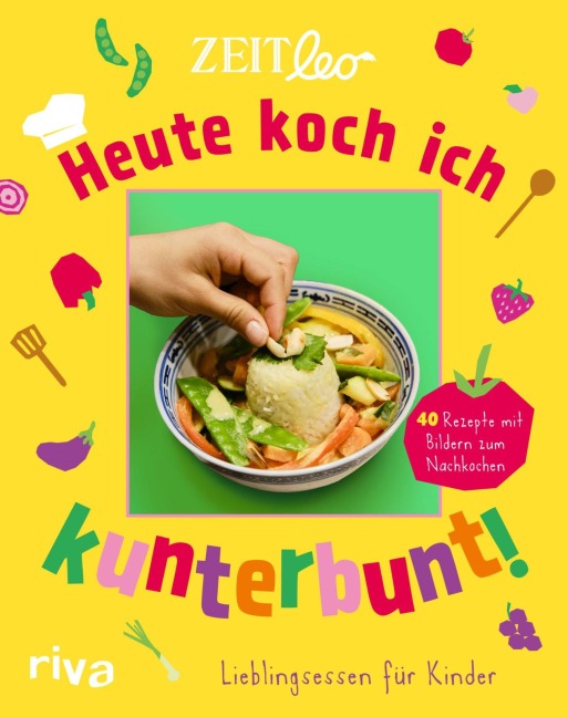 ZEIT LEO - Heute koch ich kunterbunt! - 