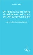 Cover-Bild zum Titel 'De l'antériorité des idées et institutions politiques de l'Afrique précoloniale' von 'Nkoyok'