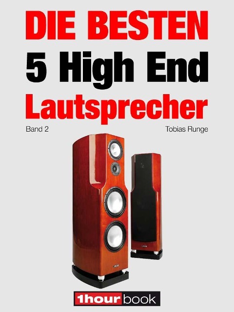 Die besten 5 High End-Lautsprecher (Band 2) - Tobias Runge, Jochen Schmitt, Christian Gather, Roman Maier, Michael Voigt