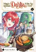 Cover-Bild zum Titel 'Magic Artisan Dahlia Wilts No More (Manga) Vol. 6' von 'Hisaya Amagishi'